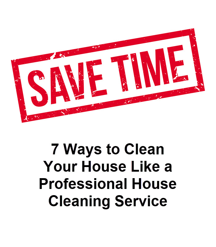 Seven Tips from a Professional Home Cleaning Service