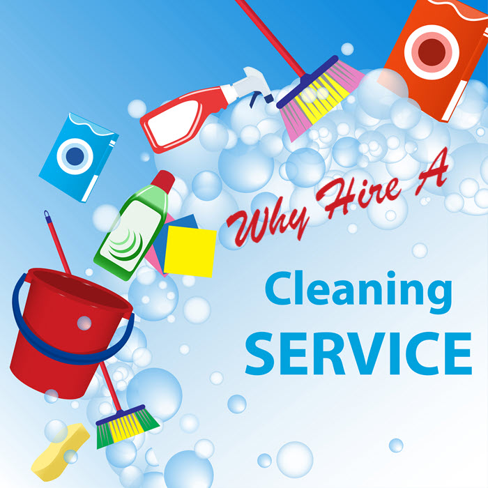 Why Hire A Cleaning Service